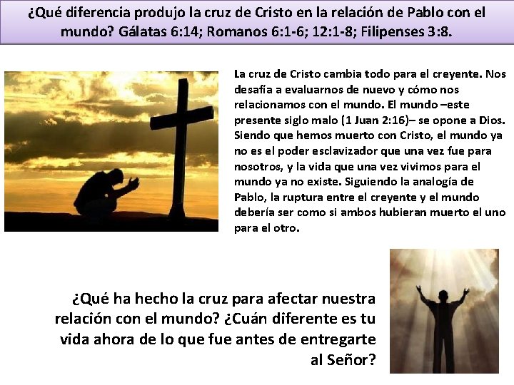 ¿Qué diferencia produjo la cruz de Cristo en la relación de Pablo con el