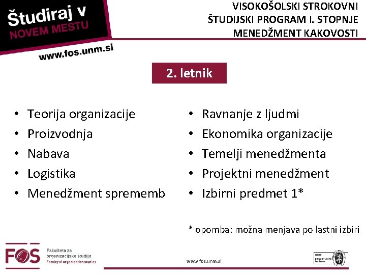 VISOKOŠOLSKI STROKOVNI ŠTUDIJSKI PROGRAM I. STOPNJE MENEDŽMENT KAKOVOSTI 2. letnik • • • Teorija