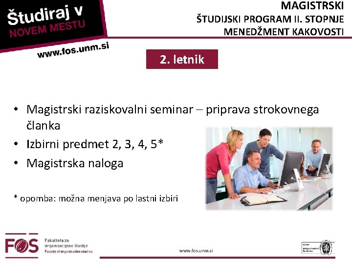 MAGISTRSKI ŠTUDIJSKI PROGRAM II. STOPNJE MENEDŽMENT KAKOVOSTI 2. letnik • Magistrski raziskovalni seminar –