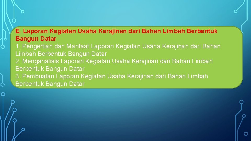 E. Laporan Kegiatan Usaha Kerajinan dari Bahan Limbah Berbentuk Bangun Datar 1. Pengertian dan