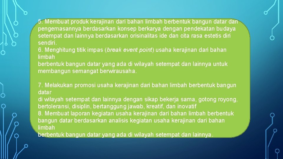 5. Membuat produk kerajinan dari bahan limbah berbentuk bangun datar dan pengemasannya berdasarkan konsep