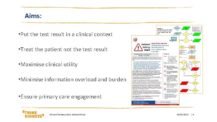 Aims: • Put the test result in a clinical context • Treat the patient