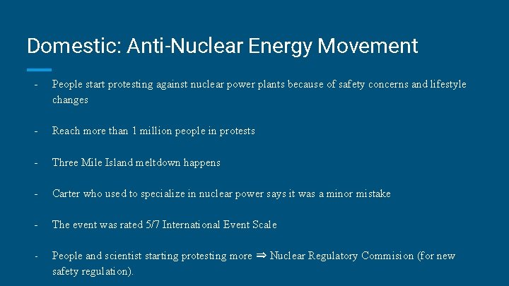 Domestic: Anti-Nuclear Energy Movement - People start protesting against nuclear power plants because of
