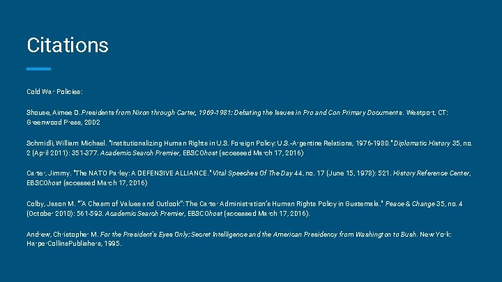 Citations Cold War Policies: Shouse, Aimee D. Presidents from Nixon through Carter, 1969 -1981: