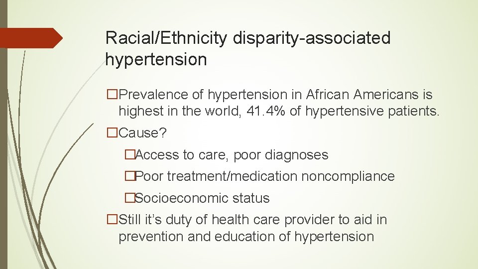 Racial/Ethnicity disparity-associated hypertension �Prevalence of hypertension in African Americans is highest in the world,