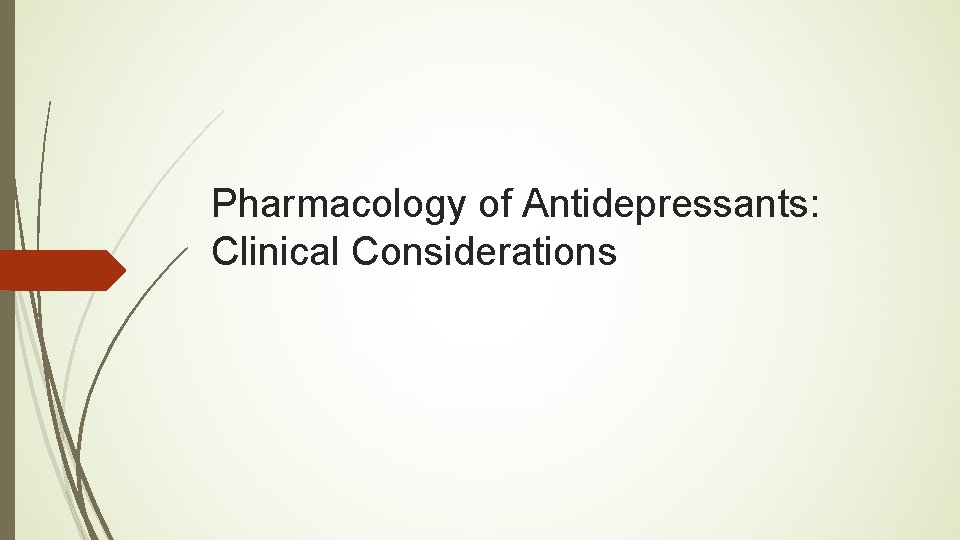 Pharmacology of Antidepressants: Clinical Considerations 