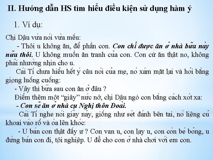 II. Hướng dẫn HS tìm hiểu điều kiện sử dụng hàm ý 1. Ví