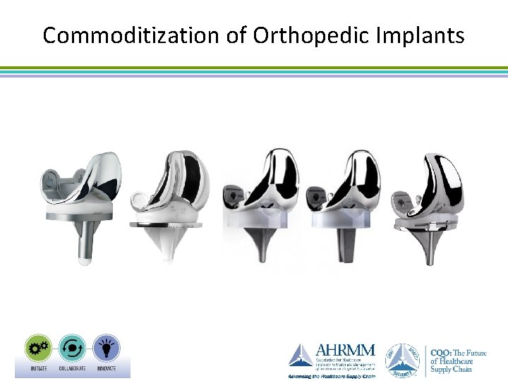 Commoditization of Orthopedic Implants 