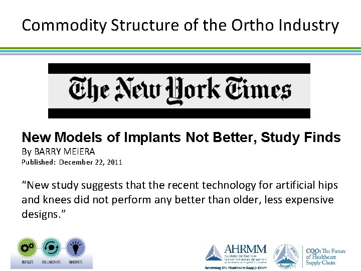 Commodity Structure of the Ortho Industry New Models of Implants Not Better, Study Finds