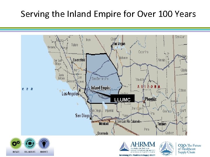 in Focus: Inland Empire Serving the Inland Empire for. Region Over 100 Years LLUMC