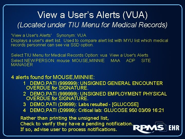 View a User’s Alerts (VUA) (Located under TIU Menu for Medical Records) 'View a