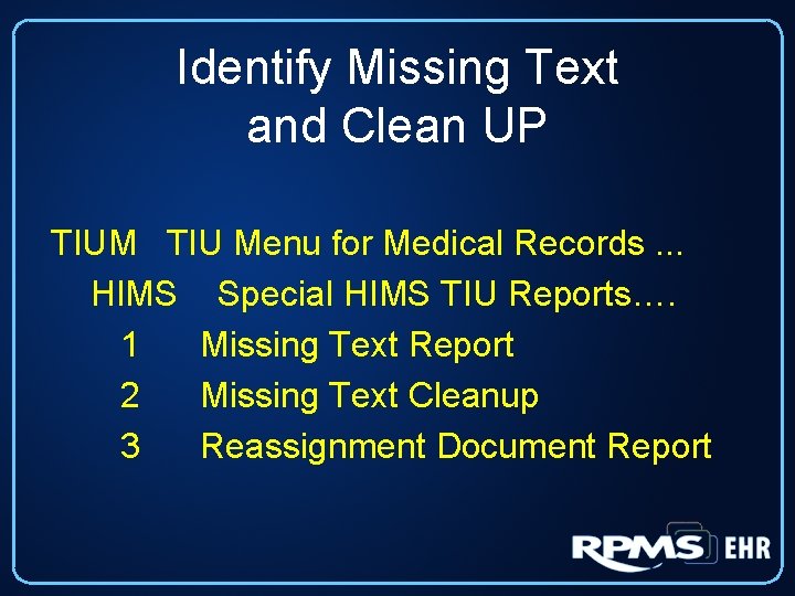 Identify Missing Text and Clean UP TIUM TIU Menu for Medical Records. . .