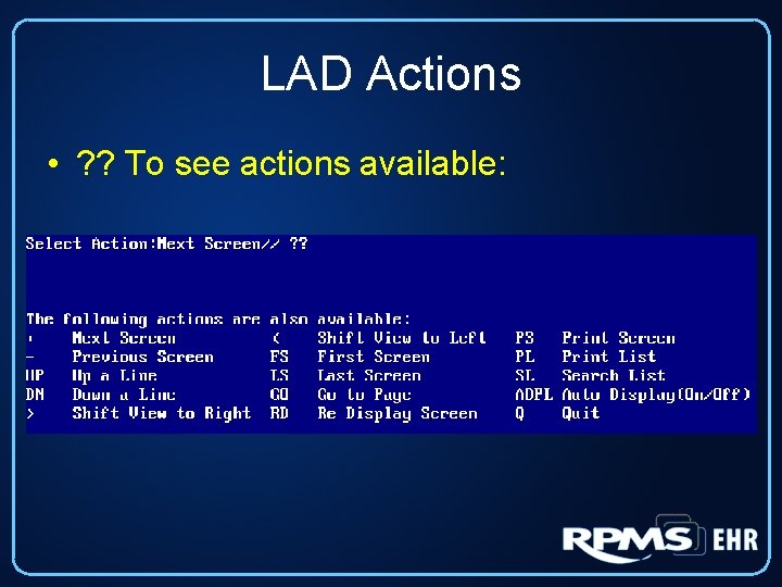 LAD Actions • ? ? To see actions available: 