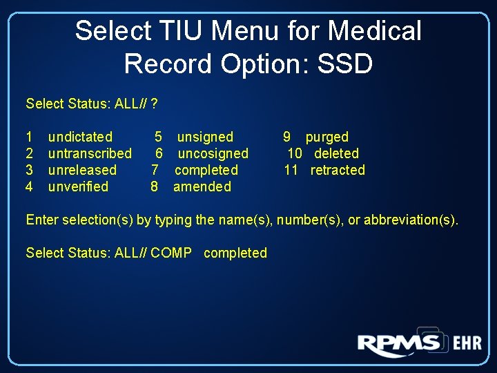 Select TIU Menu for Medical Record Option: SSD Select Status: ALL// ? 1 2