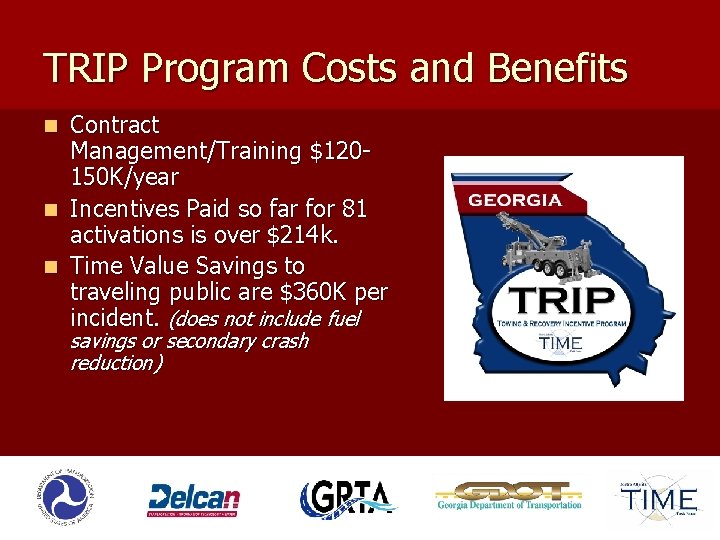 TRIP Program Costs and Benefits Contract Management/Training $120150 K/year n Incentives Paid so far