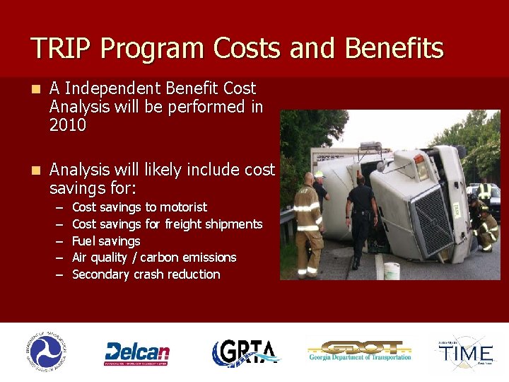 TRIP Program Costs and Benefits n A Independent Benefit Cost Analysis will be performed