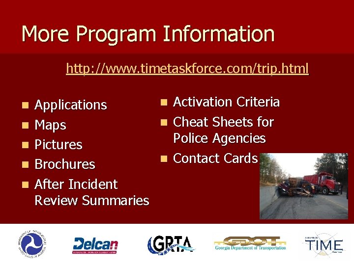 More Program Information http: //www. timetaskforce. com/trip. html n n n Applications Maps Pictures