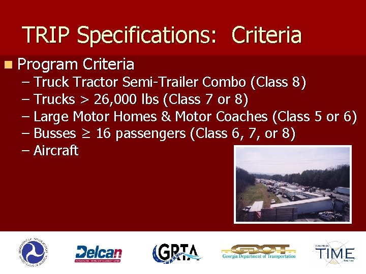 TRIP Specifications: Criteria n Program Criteria – Truck Tractor Semi-Trailer Combo (Class 8) –