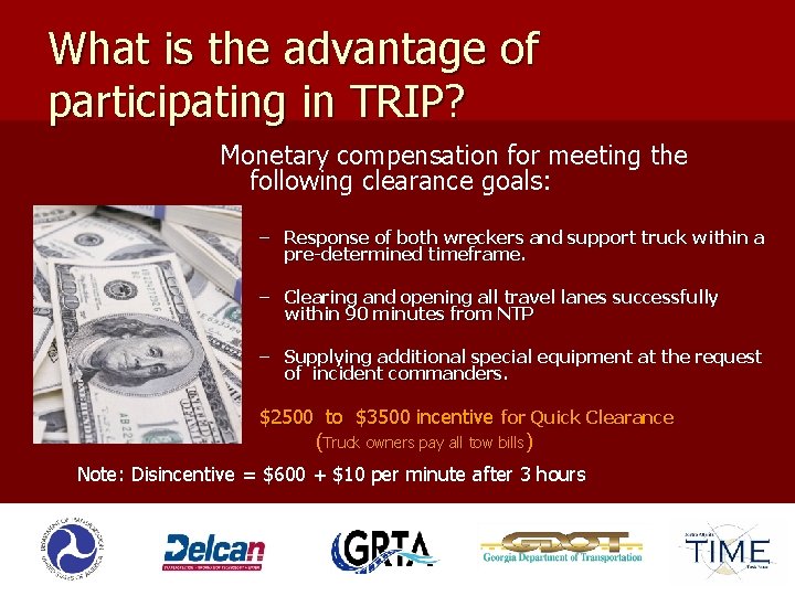 What is the advantage of participating in TRIP? Monetary compensation for meeting the following