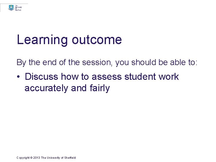 Learning outcome By the end of the session, you should be able to: • Learning outcome By the end of the session, you should be able to: •