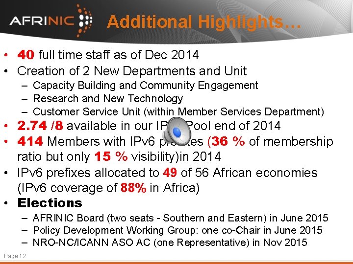 Additional Highlights… • 40 full time staff as of Dec 2014 • Creation of