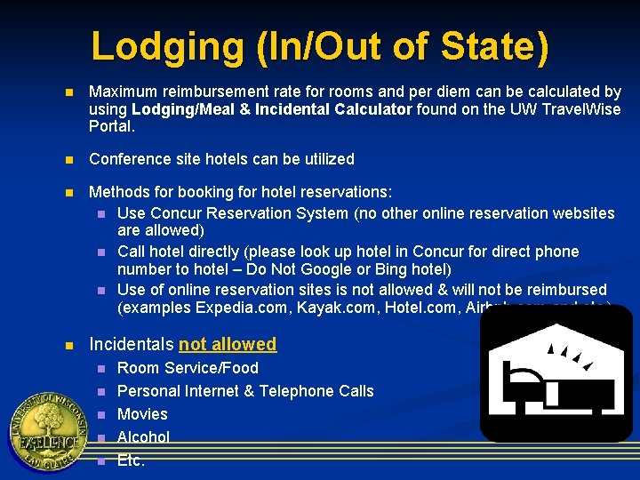 Lodging (In/Out of State) n Maximum reimbursement rate for rooms and per diem can