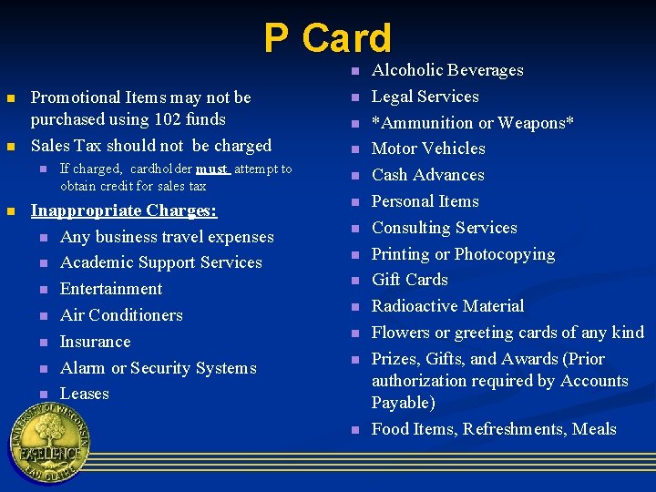 P Card n n n Promotional Items may not be purchased using 102 funds