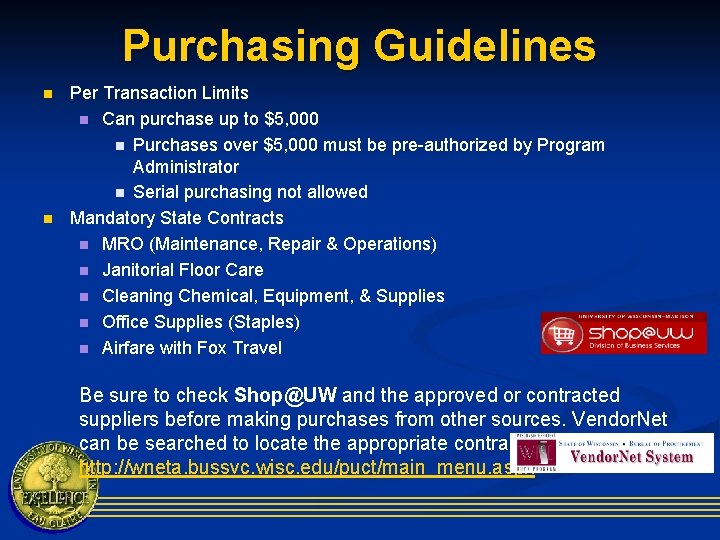 Purchasing Guidelines n n Per Transaction Limits n Can purchase up to $5, 000