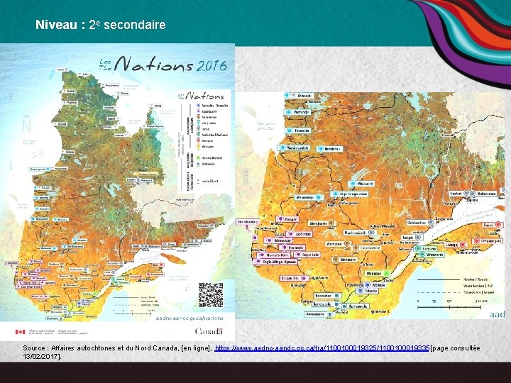 Niveau : 2 e secondaire Source : Affaires autochtones et du Nord Canada, [en