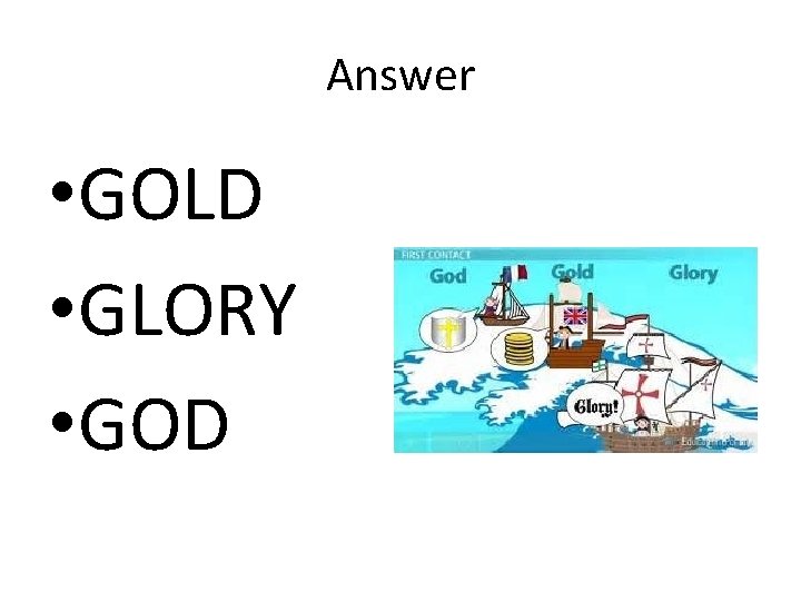Answer • GOLD • GLORY • GOD Answer • GOLD • GLORY • GOD