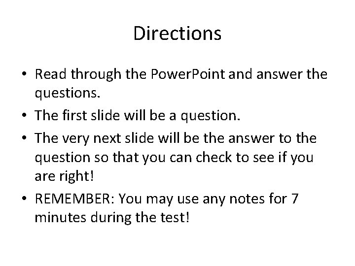 Directions • Read through the Power. Point and answer the questions. • The first Directions • Read through the Power. Point and answer the questions. • The first
