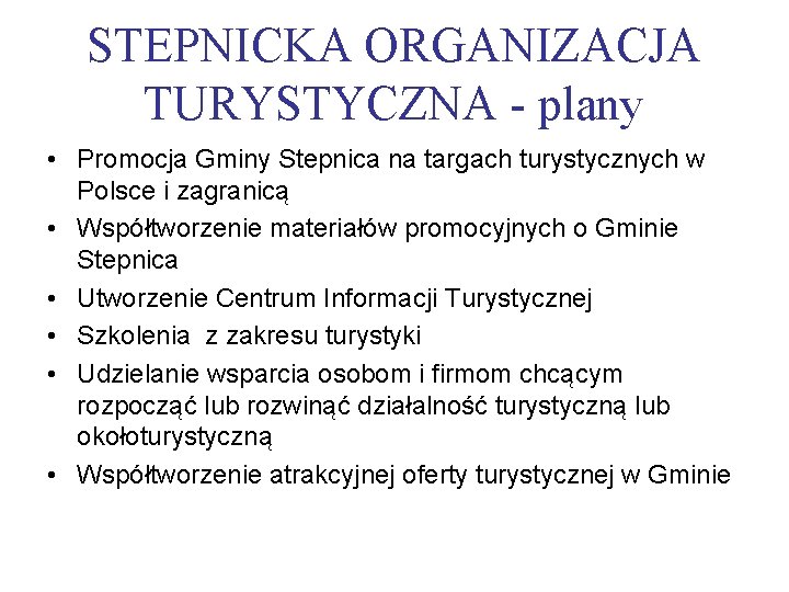 STEPNICKA ORGANIZACJA TURYSTYCZNA - plany • Promocja Gminy Stepnica na targach turystycznych w Polsce