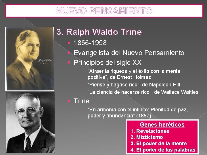 NUEVO PENSAMIENTO 3. Ralph Waldo Trine § 1866 -1958 § Evangelista del Nuevo Pensamiento