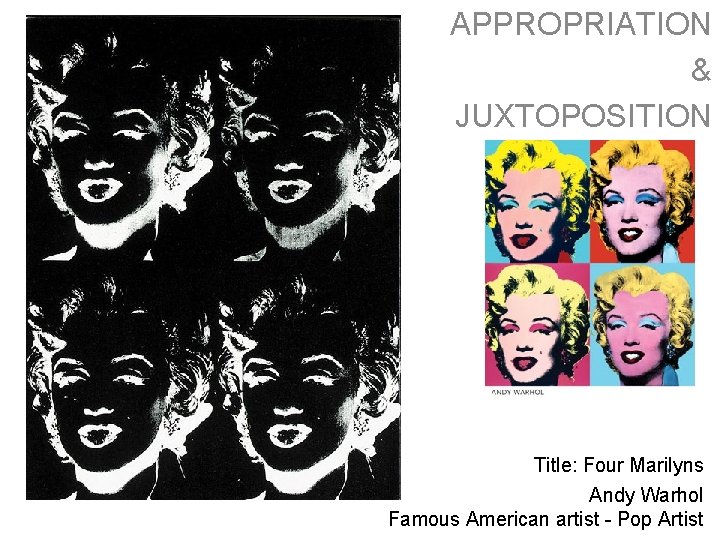 APPROPRIATION & JUXTOPOSITION Title: Four Marilyns Andy Warhol Famous American artist - Pop Artist APPROPRIATION & JUXTOPOSITION Title: Four Marilyns Andy Warhol Famous American artist - Pop Artist