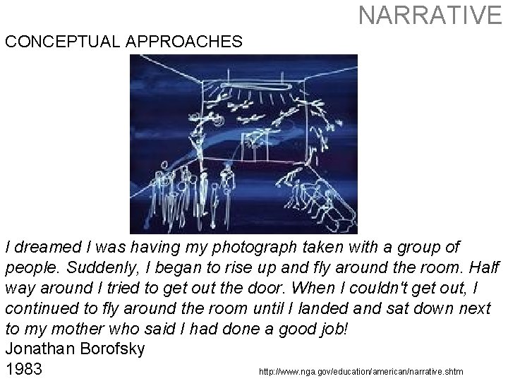 NARRATIVE CONCEPTUAL APPROACHES I dreamed I was having my photograph taken with a group