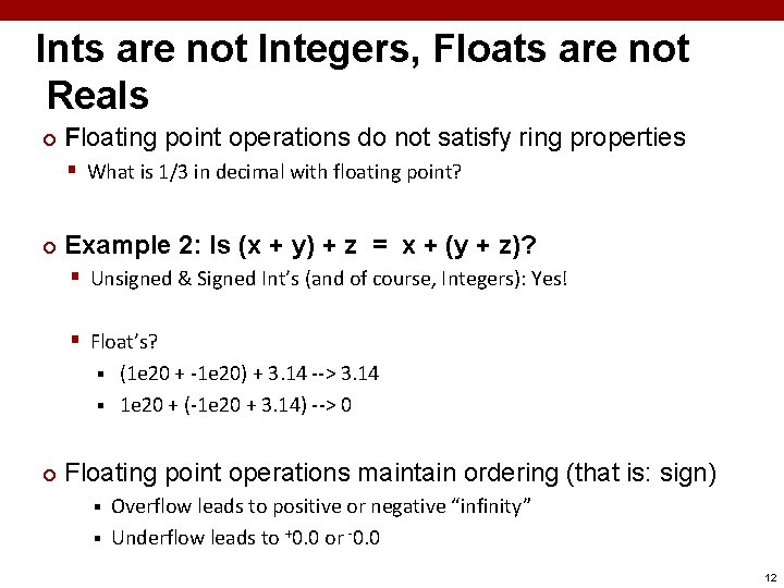 Ints are not Integers, Floats are not Reals ¢ Floating point operations do not Ints are not Integers, Floats are not Reals ¢ Floating point operations do not