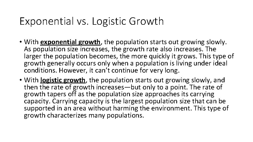 Exponential vs. Logistic Growth • With exponential growth, the population starts out growing slowly. Exponential vs. Logistic Growth • With exponential growth, the population starts out growing slowly.
