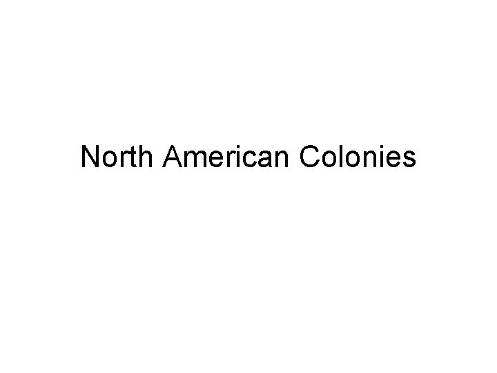 North American Colonies 