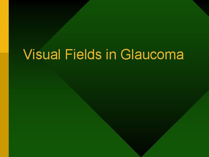 Visual Fields in Glaucoma 