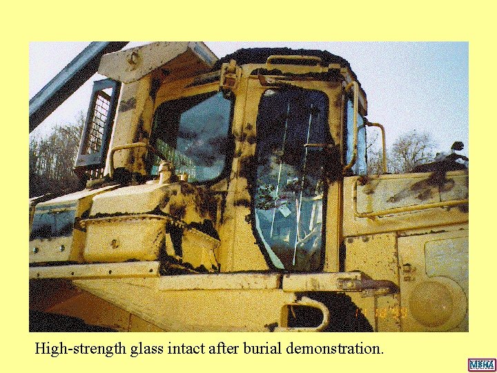 High-strength glass intact after burial demonstration. High-strength glass intact after burial demonstration.