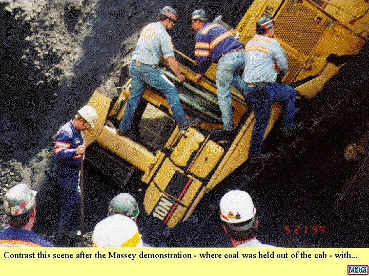 Contrast this scene after the Massey demonstration - where coal was held out of Contrast this scene after the Massey demonstration - where coal was held out of