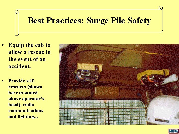 Best Practices: Surge Pile Safety • Equip the cab to allow a rescue in Best Practices: Surge Pile Safety • Equip the cab to allow a rescue in