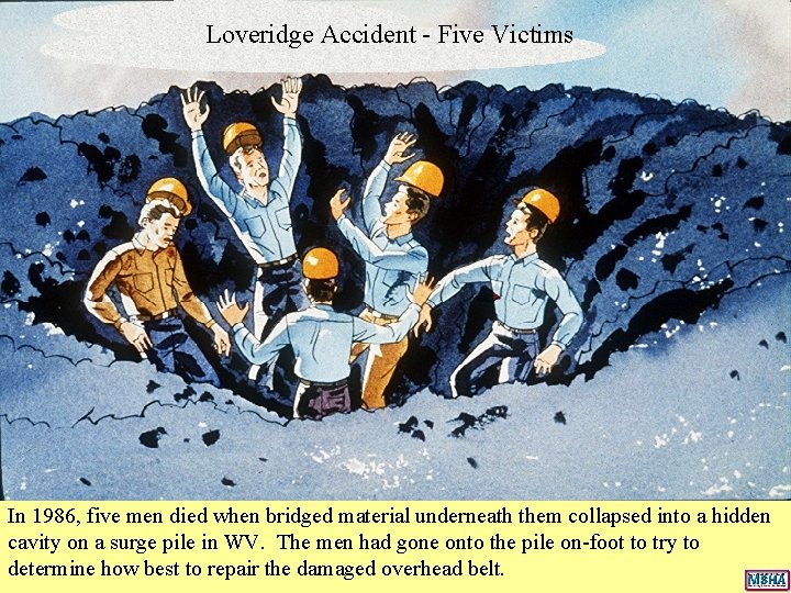 Loveridge Accident - Five Victims In 1986, five men died when bridged material underneath Loveridge Accident - Five Victims In 1986, five men died when bridged material underneath