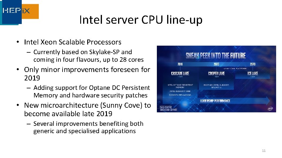 Intel server CPU line-up • Intel Xeon Scalable Processors – Currently based on Skylake-SP