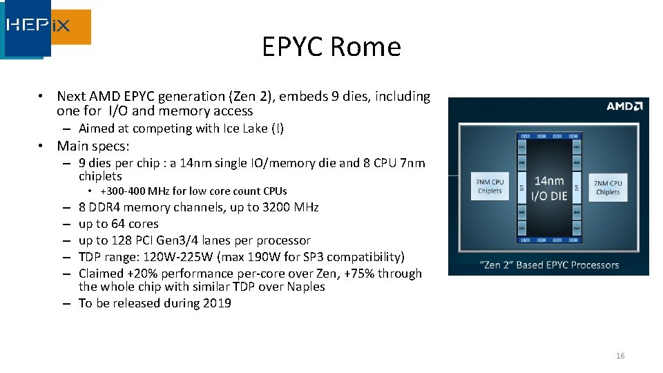 EPYC Rome • Next AMD EPYC generation (Zen 2), embeds 9 dies, including one