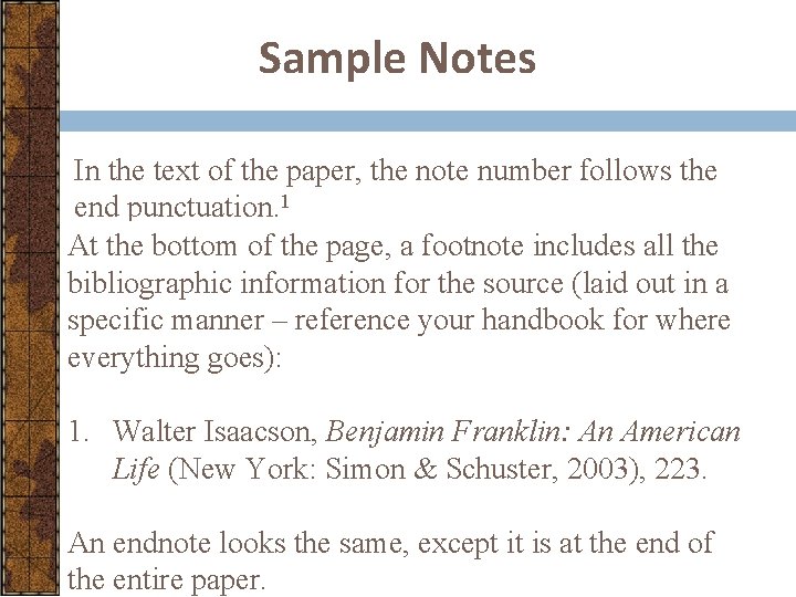 Sample Notes In the text of the paper, the note number follows the end