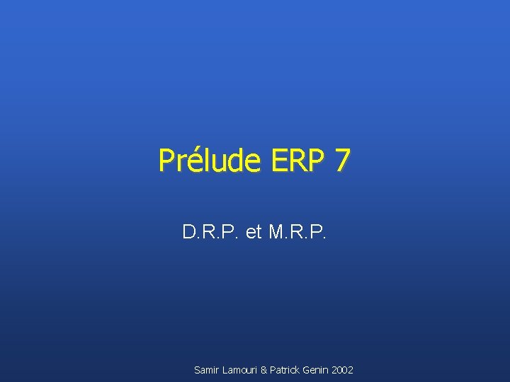 Prélude ERP 7 D. R. P. et M. R. P. Samir Lamouri & Patrick