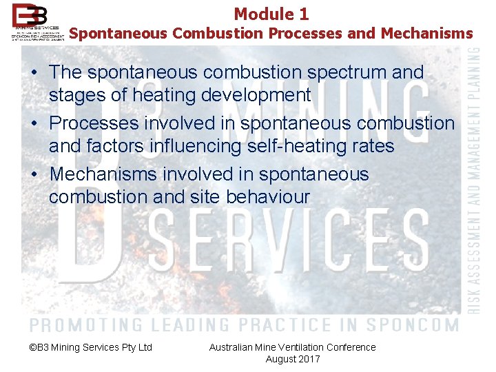 Module 1 Spontaneous Combustion Processes and Mechanisms • The spontaneous combustion spectrum and stages