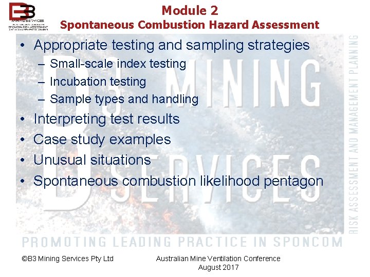 Module 2 Spontaneous Combustion Hazard Assessment • Appropriate testing and sampling strategies – Small-scale