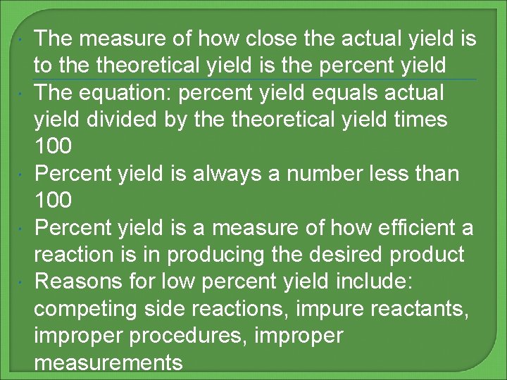  The measure of how close the actual yield is to theoretical yield is